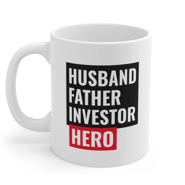 Husband, Father, Investor, Hero Mug